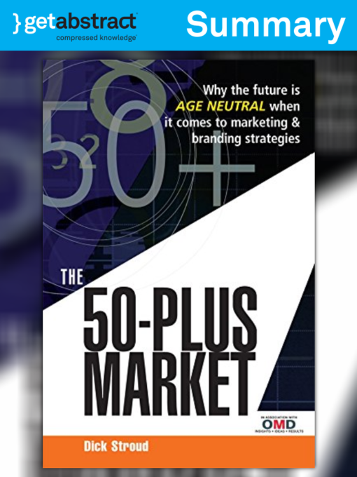 Title details for The 50-Plus Market (Summary) by Dick Stroud - Available